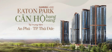 Đánh Giá Eaton Park Quận 2 Gamuda Land