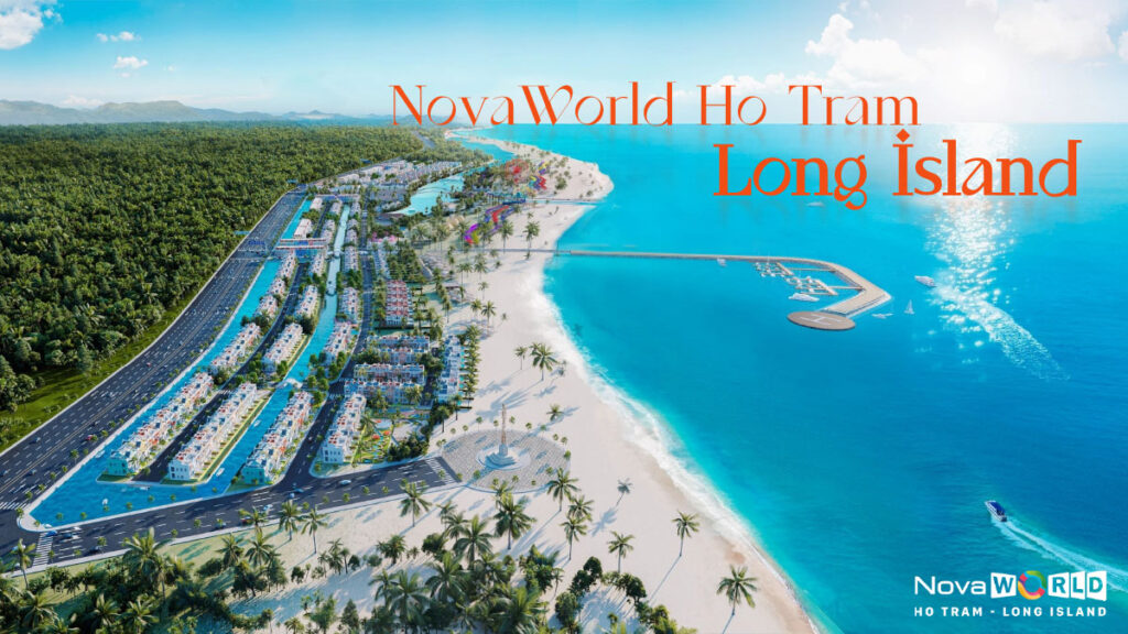 Tổng quan dự án Long island Hồ Tràm Vũng Tàu